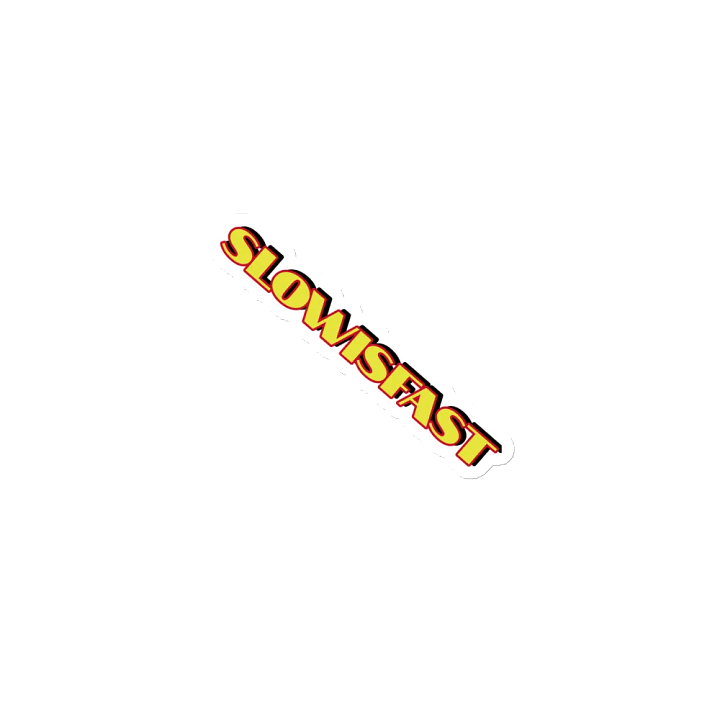 SLOW IS FAST bumper sticker product image (1)
