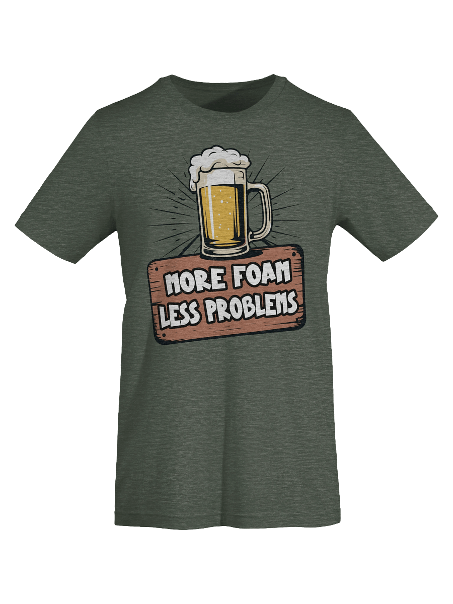 More Foam, Less Problems Tee product image (7)