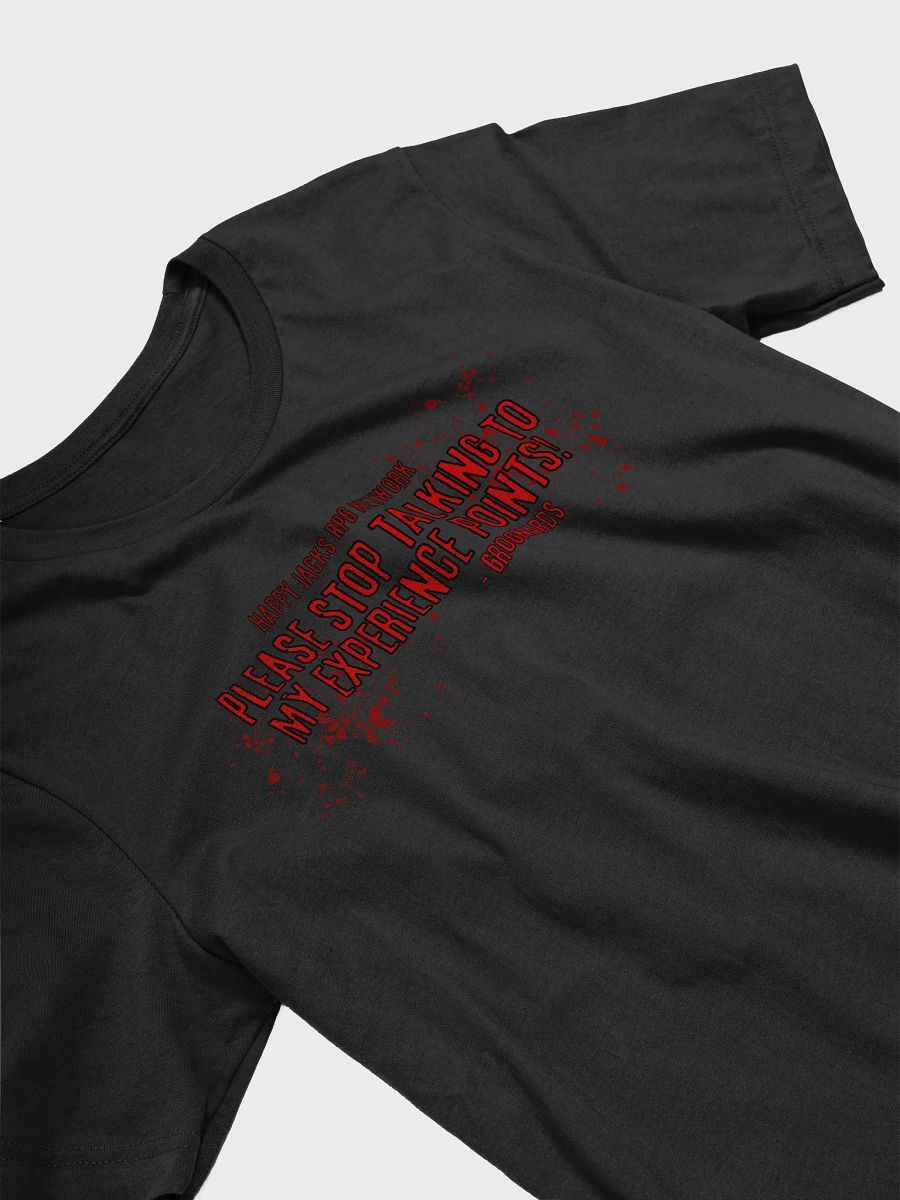 Stop Talking to my Experience Points T-Shirt product image (3)