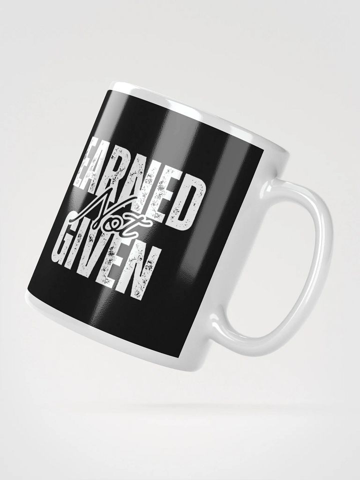 Earned Not Given Mug product image (4)