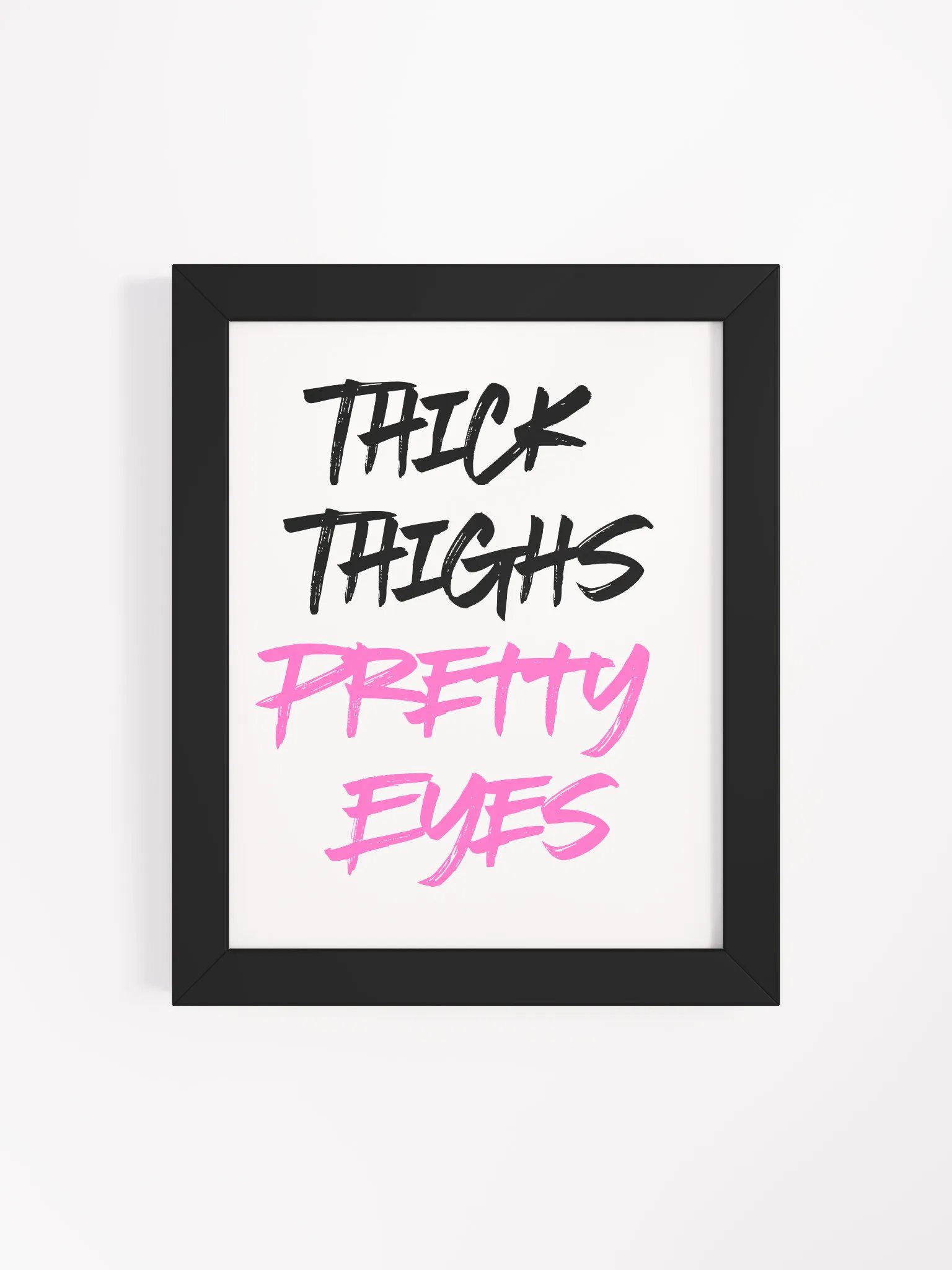 Thick Thighs Pretty Eyes Framed Poster product image (4)