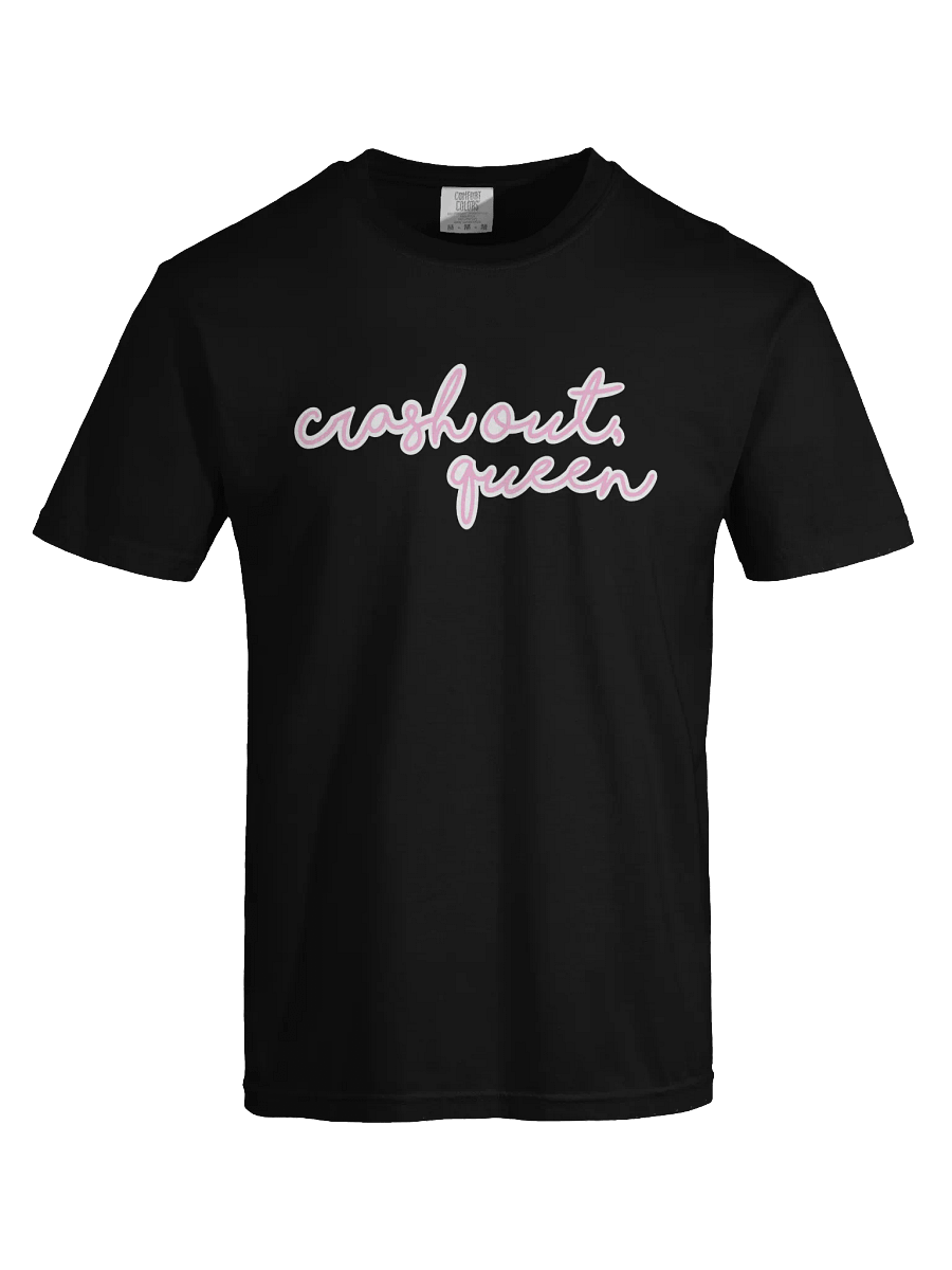 Crash Out, Queen T-Shirt product image (22)