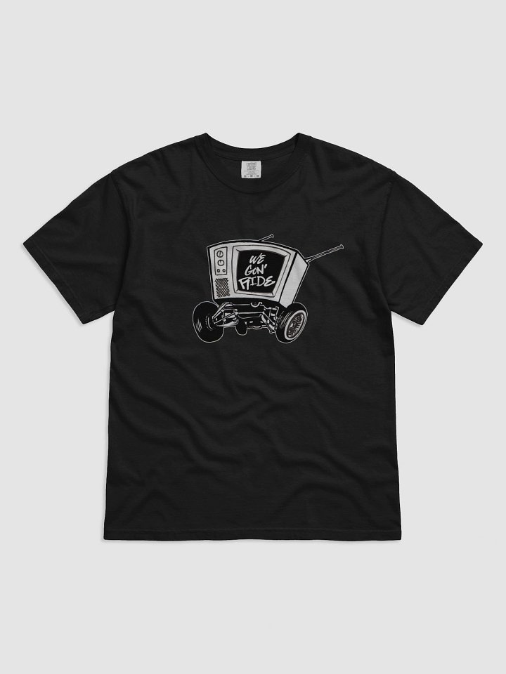 We Gon' Ride on Wheels T-Shirt product image (2)