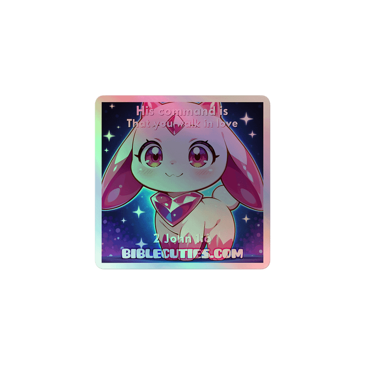 Bible Cutie Nessa - His command is that you walk in love Holographic Sticker product image (1)