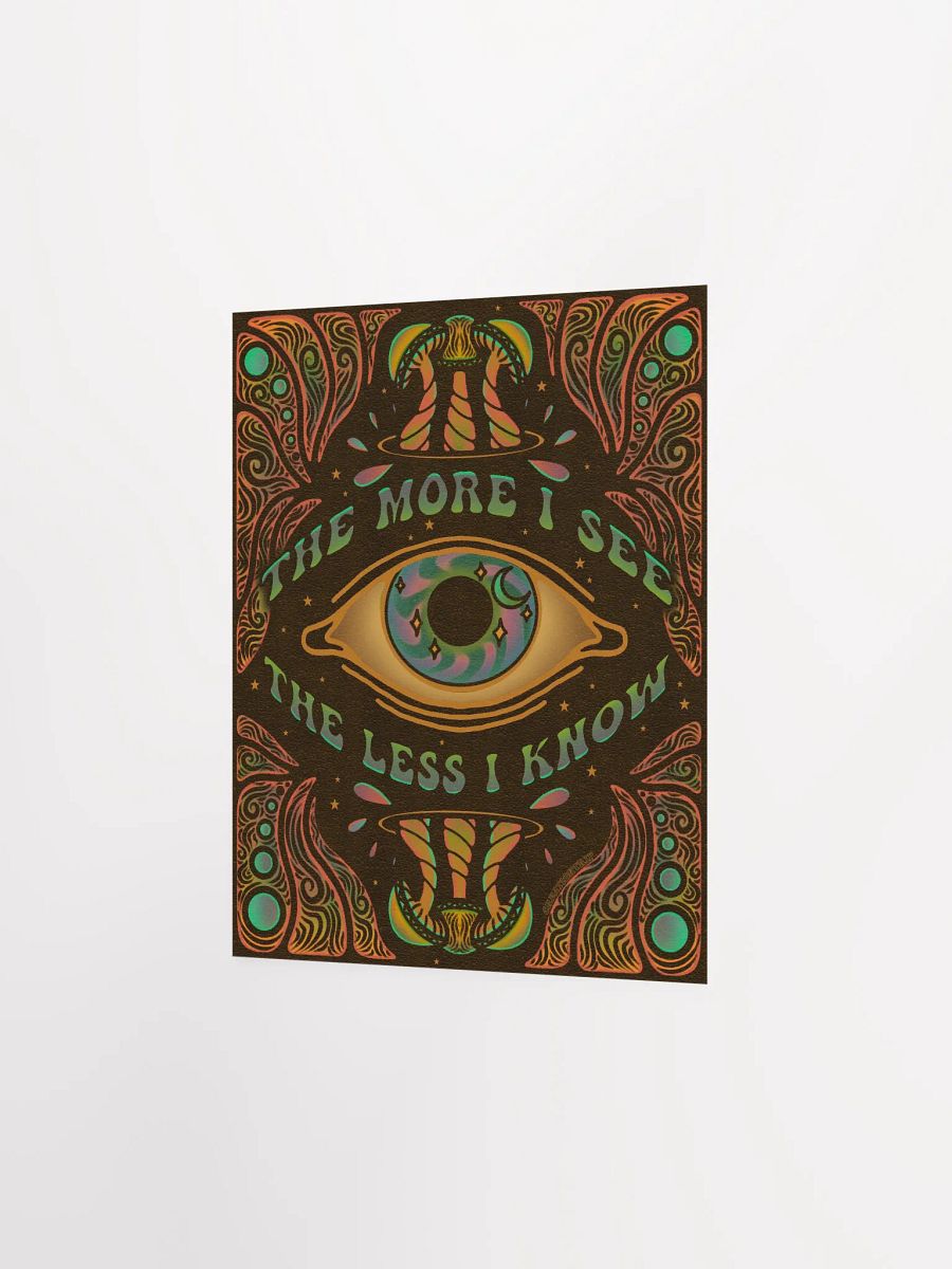 Matte Poster - The More I See product image (3)