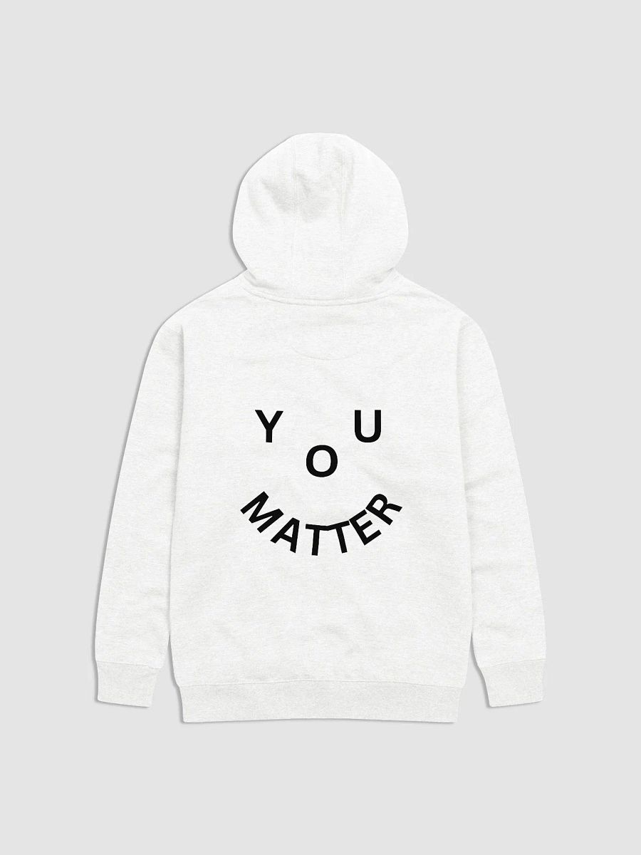 You Matter : - ) Full Back Design - White Premium Hoodie product image (1)