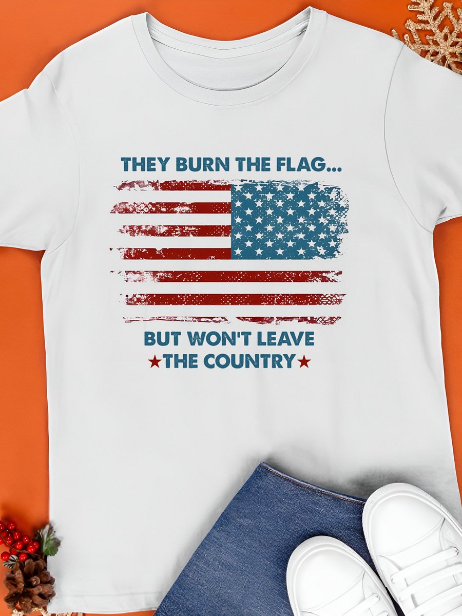 They Burn The Flag But Won't Leave The Country T-Shirt product image (1)