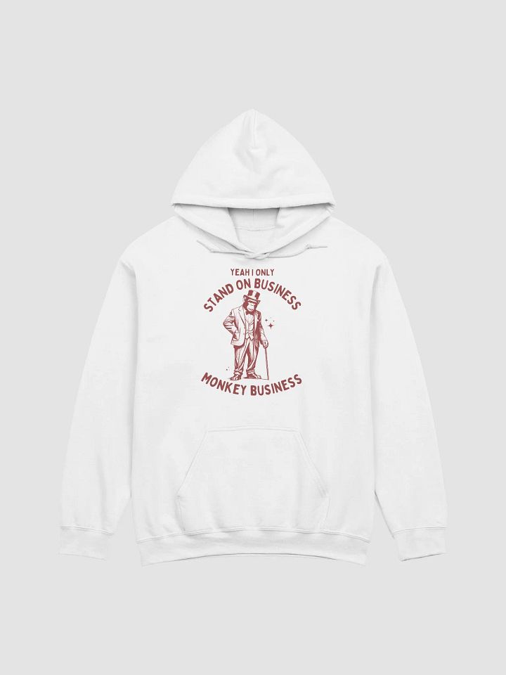 Standing on monkey business Hoodie product image (6)