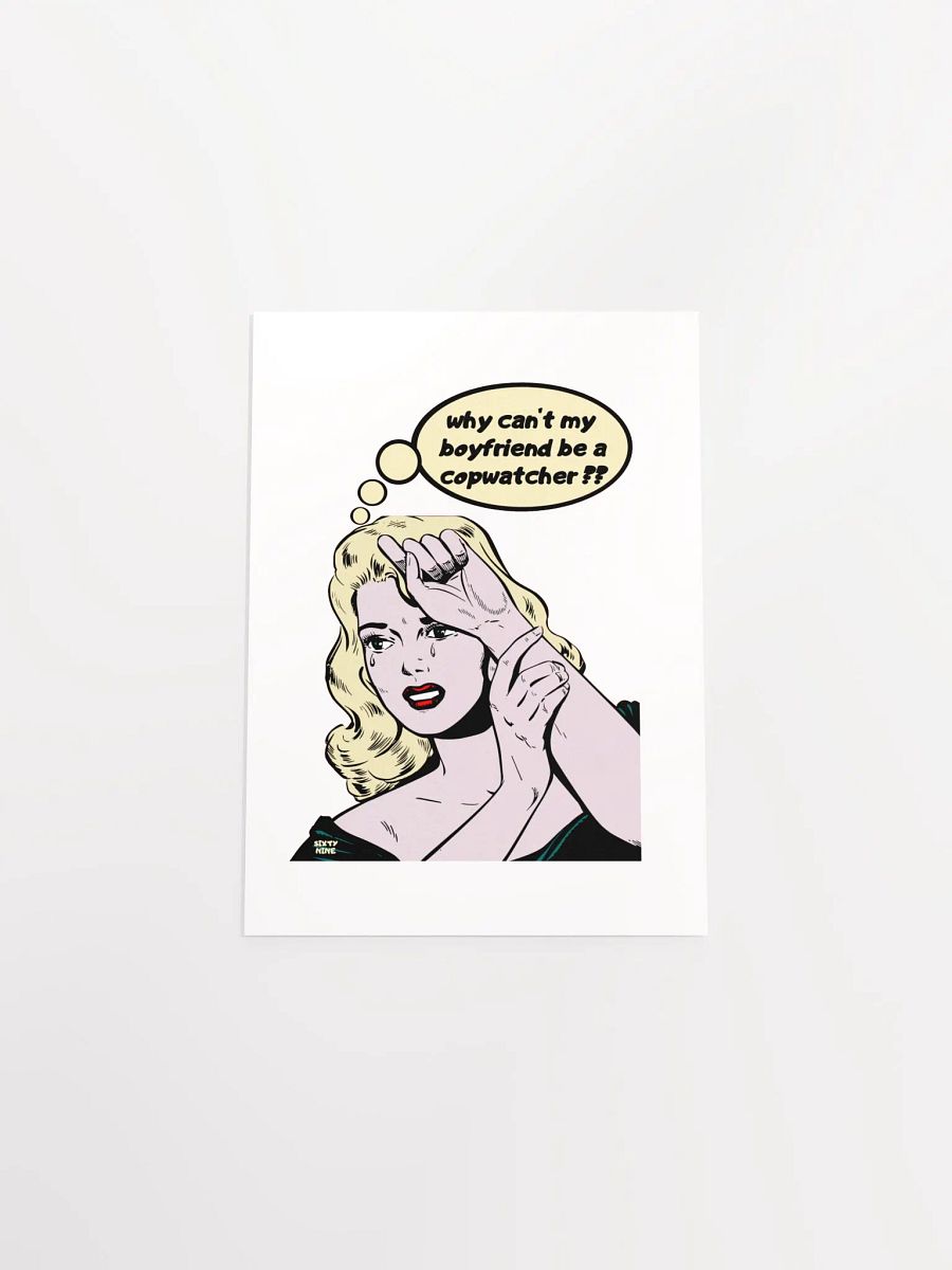 WHY CAN'T MY BOYFRIEND BE A COPWATCHER?? product image (30)