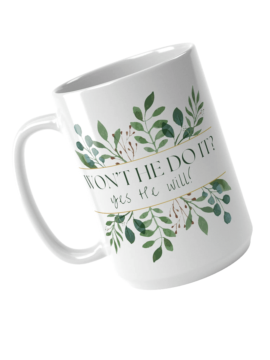 Won't He Do It? Mug product image (1)