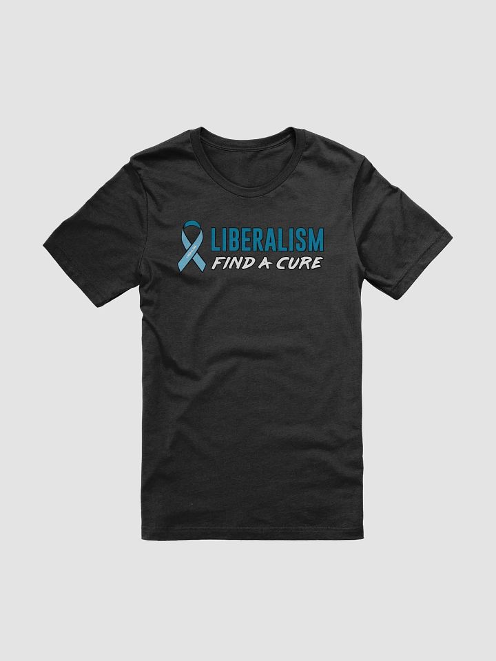 Liberalism: Find a Cure - Tee product image (1)