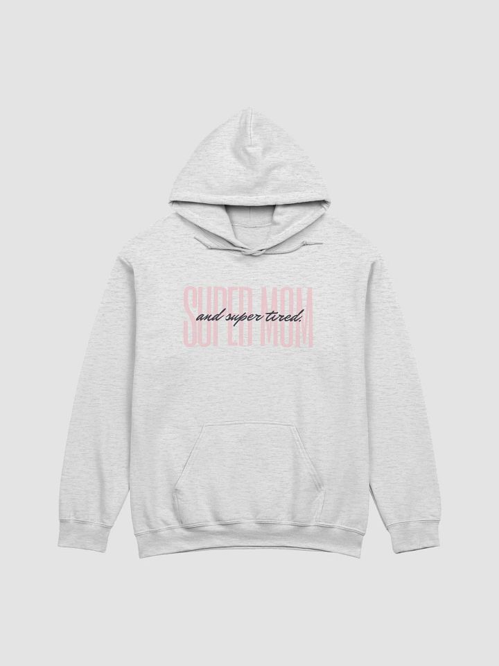 Super Mom and Super Tired Hoodie product image (4)