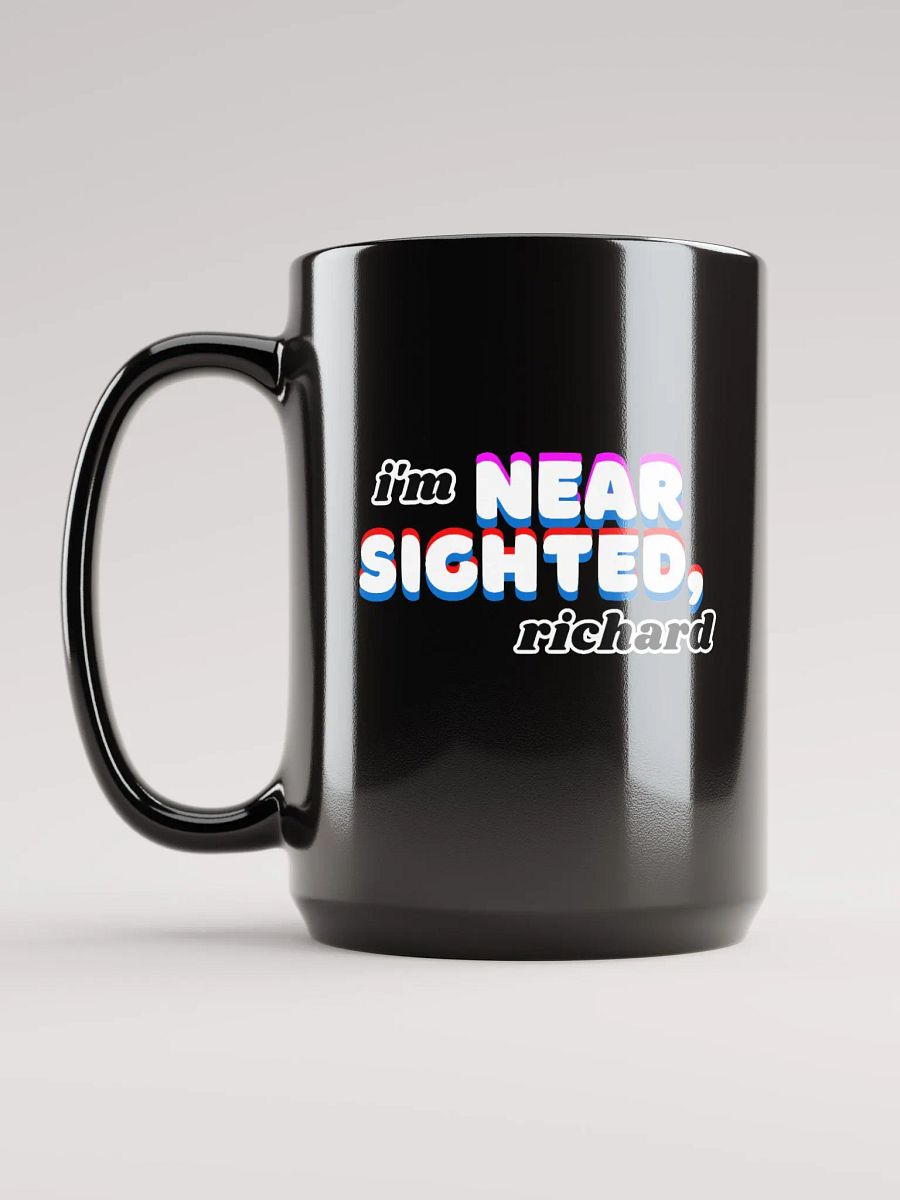 I'M NEARSIGHTED, RICHARD black glossy mug product image (4)