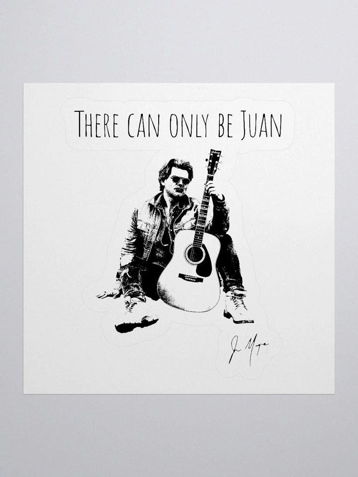 "There Can Only be Juan" Sticker product image (1)