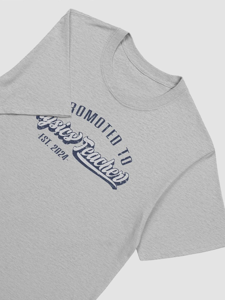 Proud Funny Educator Promoted to Physics Teacher 2024 T-Shirt product image (6)