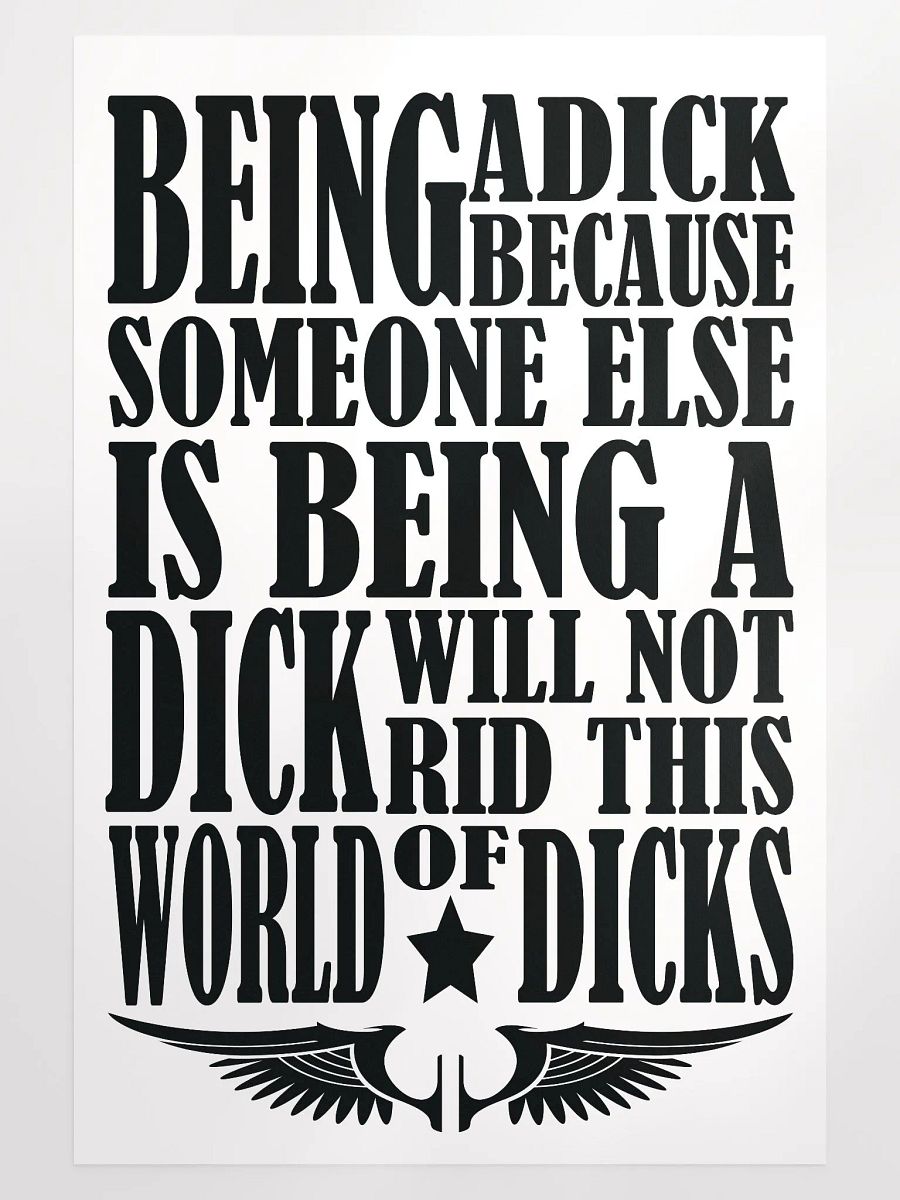 Behaviour - Stop Being A Dick - Enhanced Matte Paper Poster product image (2)