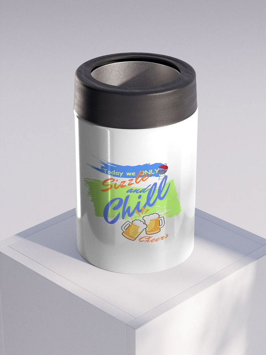 Stainless steel Koozie for your summer parties.   ‘Today we only Sizzle and chill’ design. product image (3)