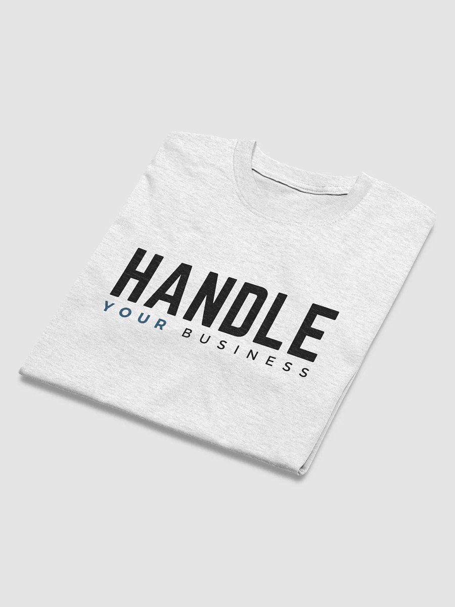 Handle YOUR Business t-shirt product image (20)