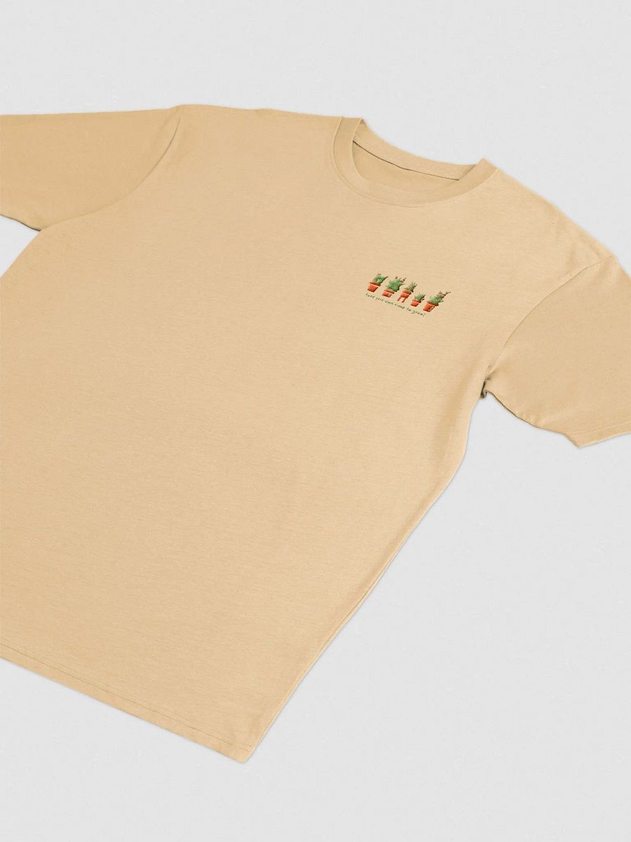 TAKE YOUR OWN TIME TO GROW T SHIRT product image (4)