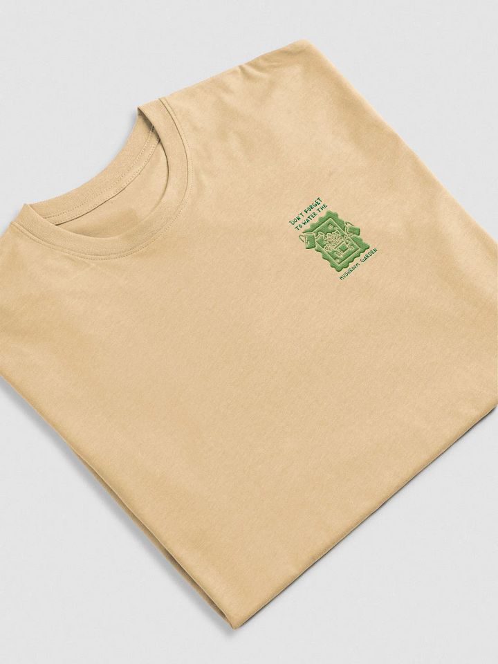 DON'T FORGET TO WATER THE MUSH GARDEN T SHIRT product image (1)