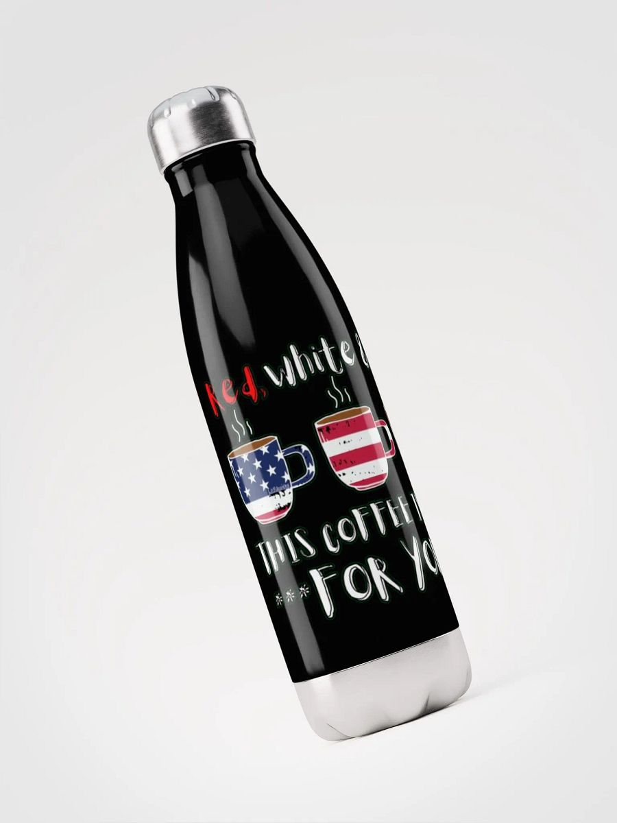 RED, WHITE AND BLUE, THIS COFFEE IS JUST FOR YOU product image (6)