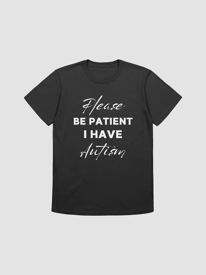 Please Be Patient I Have Autism Unisex T-Shirt V3 product image (1)