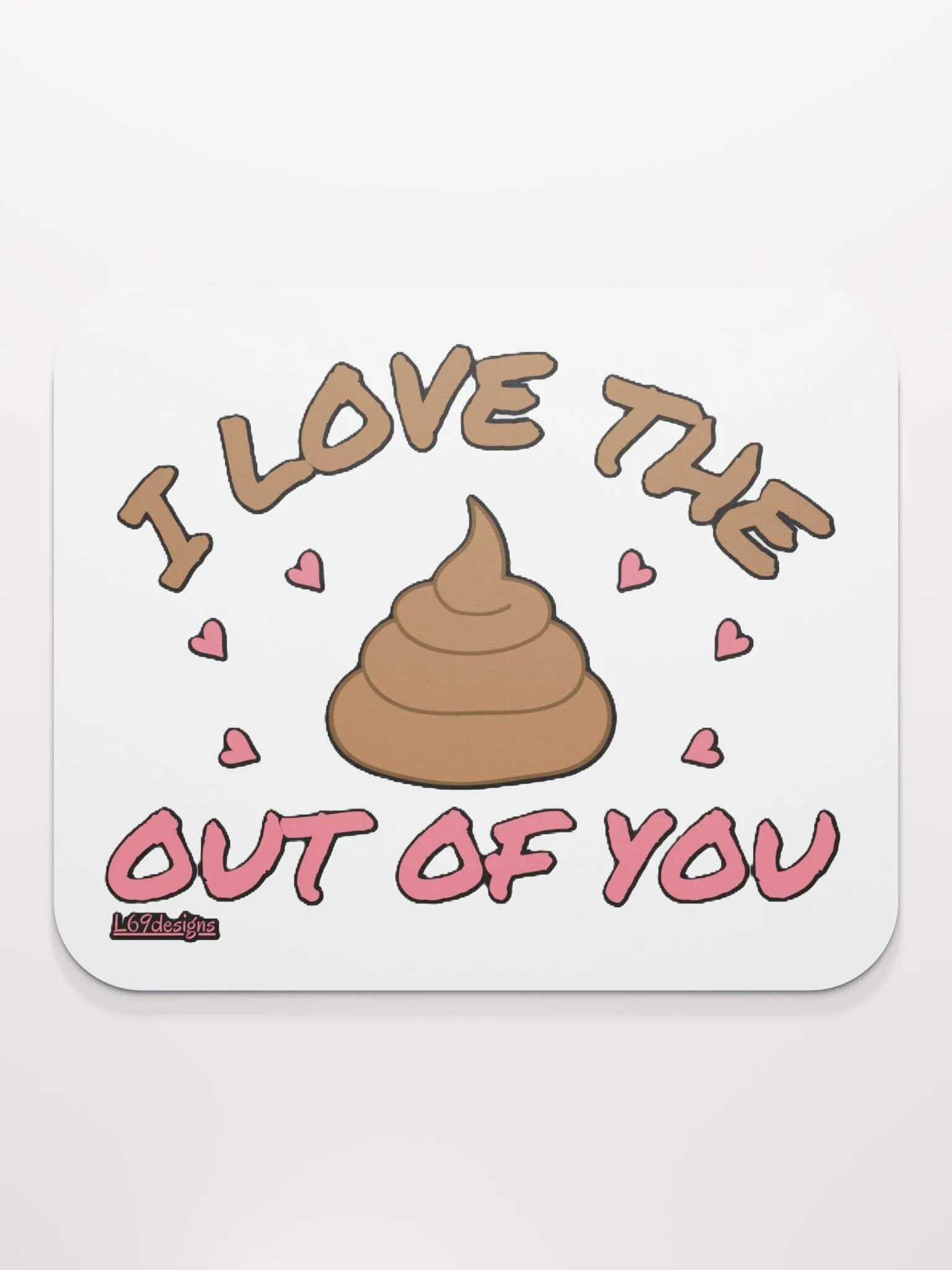 I LOVE THE POOP OUT OF YOU product image (2)