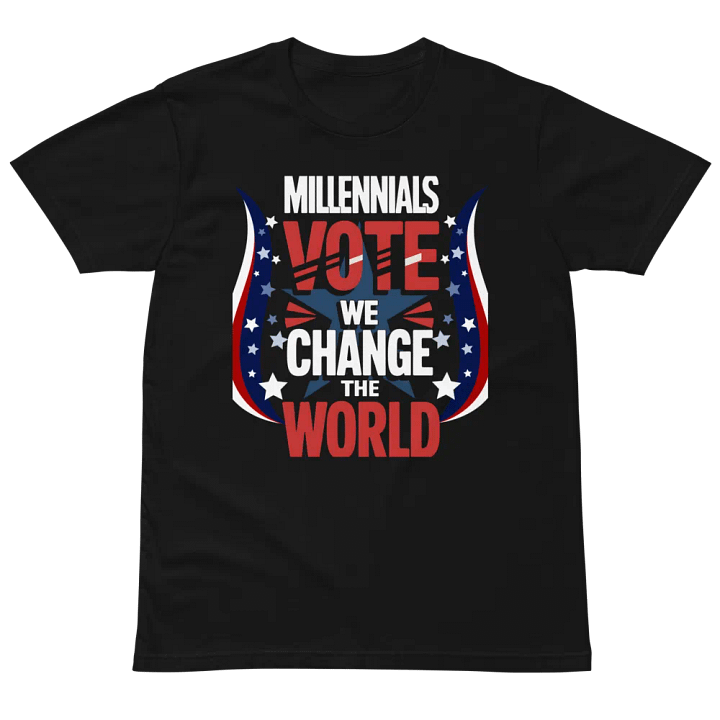 Millennials vote we change the world tee product image (4)