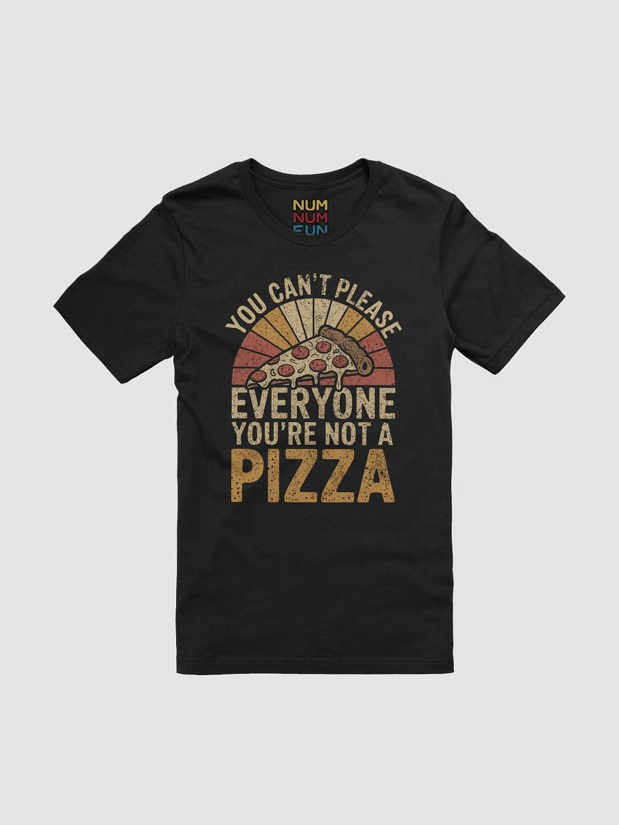 You can't please everyone you're not a pizza (retro) product image (1)