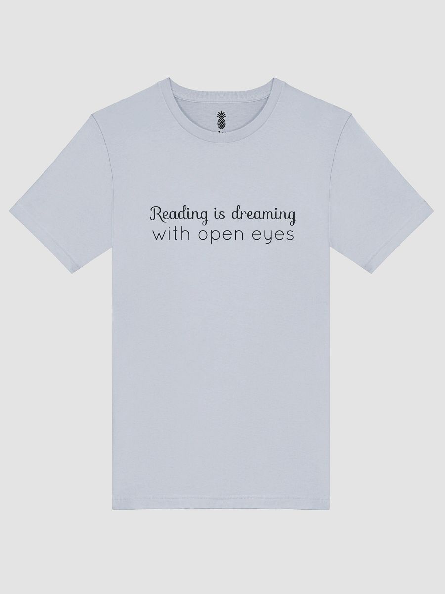 Reading Is Dreaming With Open Eyes Unisex T-Shirt product image (51)