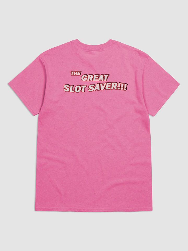 The Great Slot Saver T-Shirt product image (24)