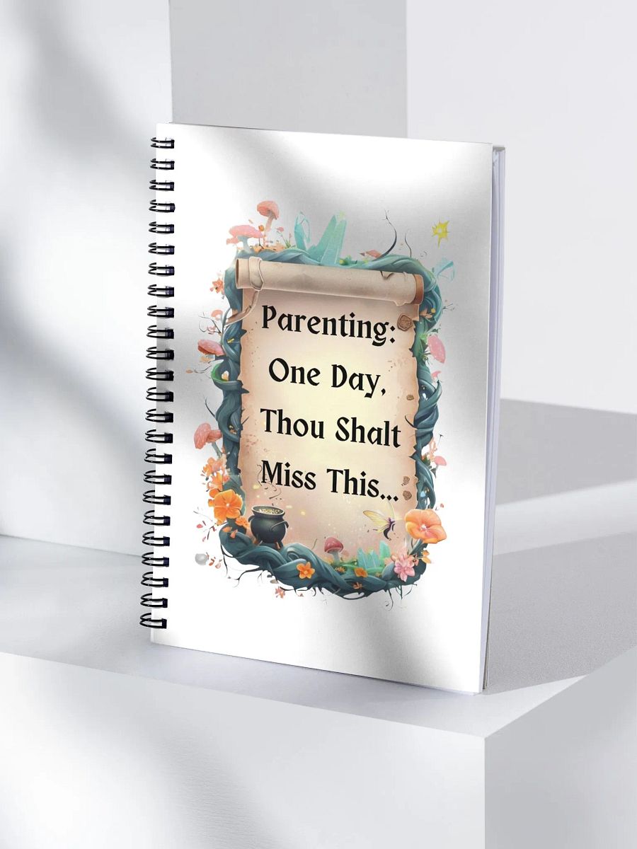 Parenting: One Day, Thou Shalt Miss This – Funny Mom Notebook, Parenting Humor, Relatable Mom Gift product image (4)