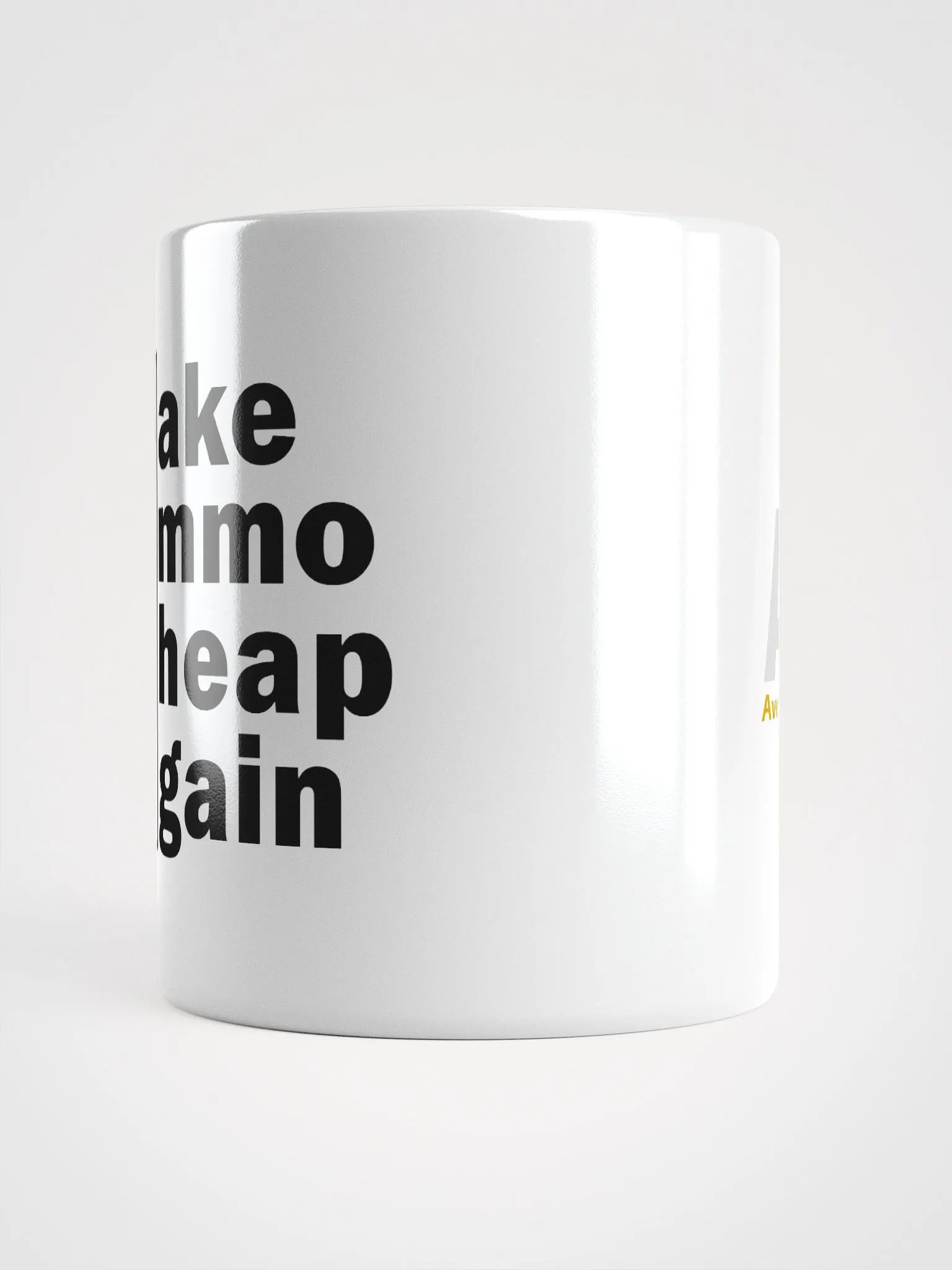 Make Ammo Cheap Again Mug product image (6)