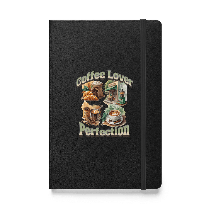 Coffee Lover Perfection Hardcover Journal product image (1)