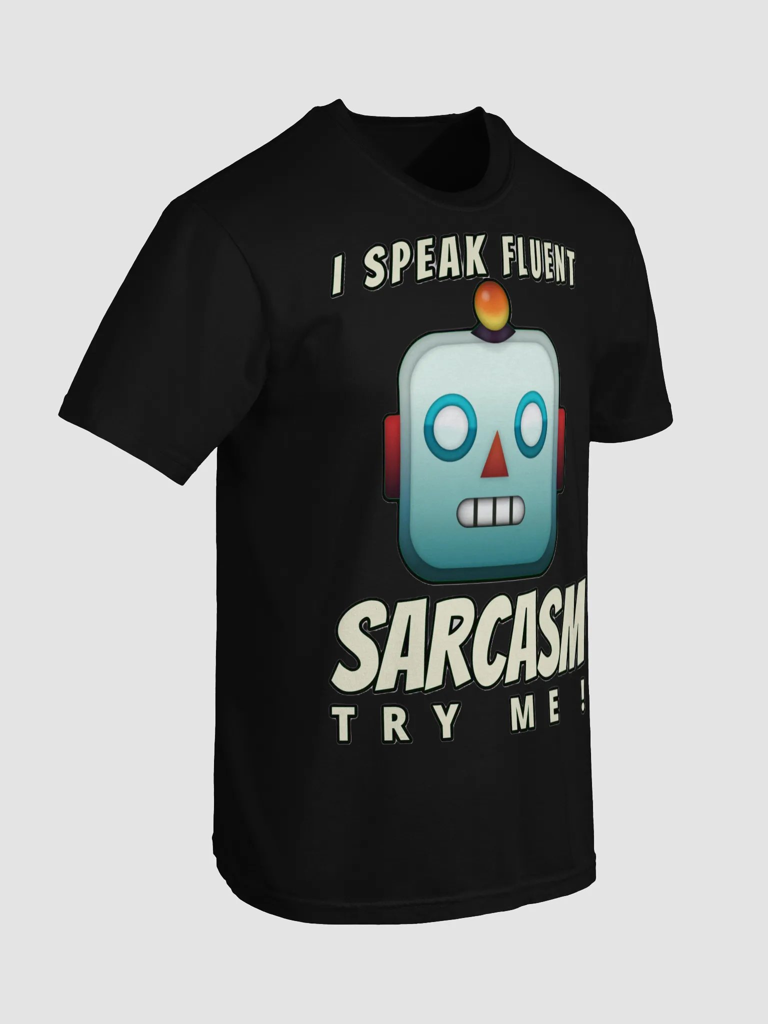 I SPEAK FLUENT SARCASM, TRY ME! product image (98)