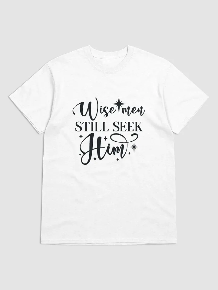 Wise Men Still Seek Him Christmas T-Shirt product image (2)