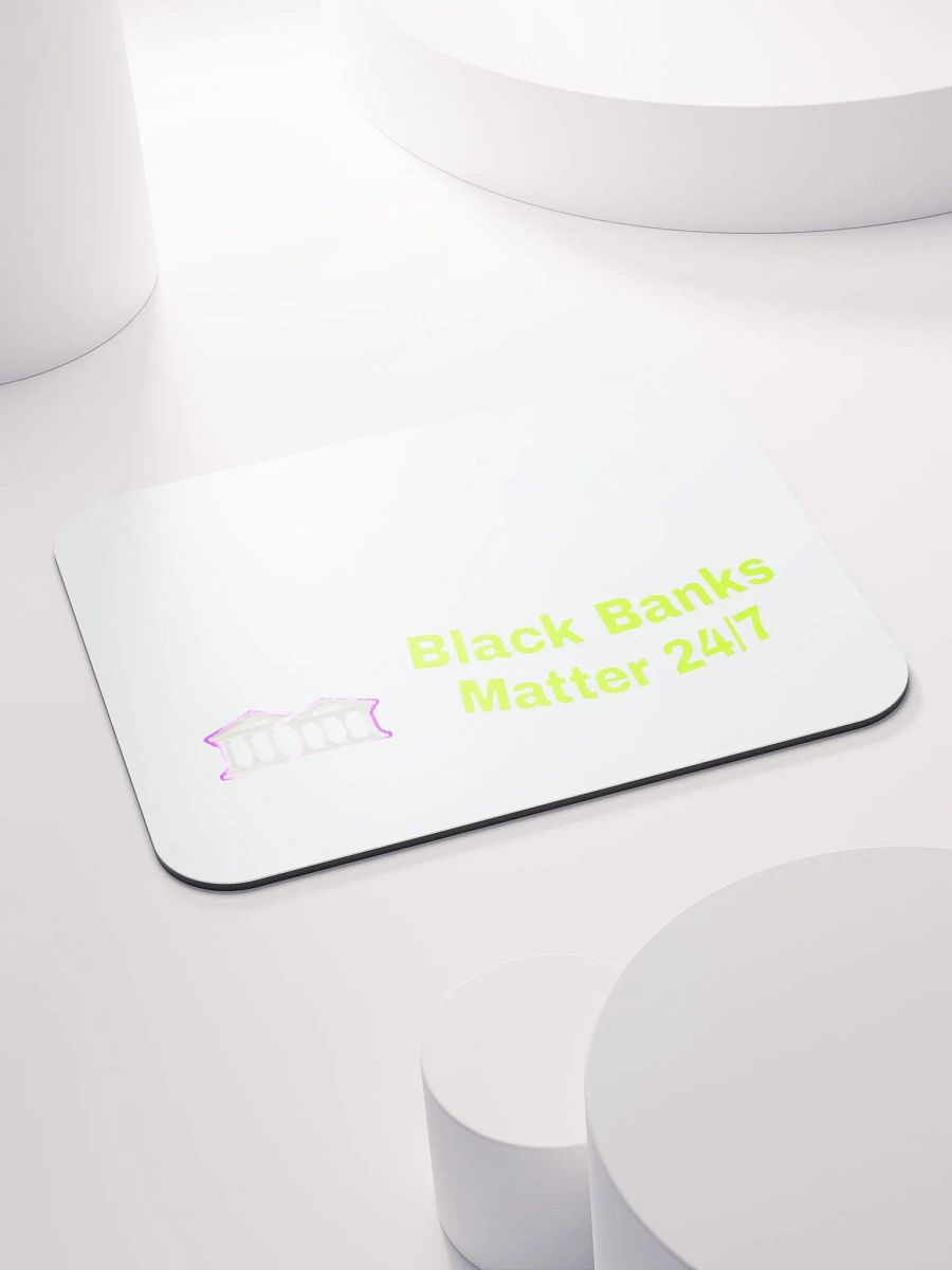 Black Banks Matter 24/7 Mouse Pad product image (4)