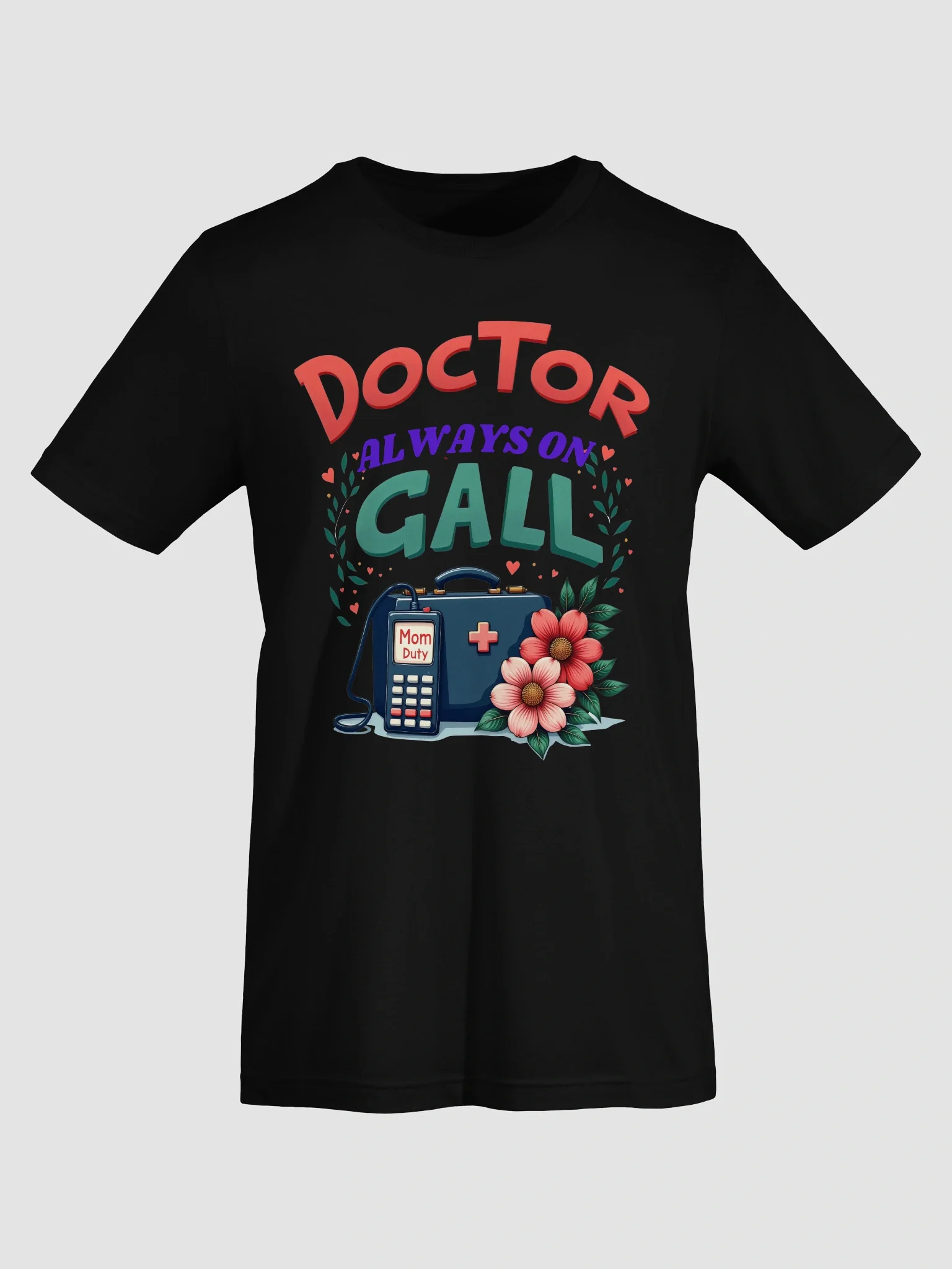 Mom Duty ,Doctor Always On Call T-Shirt product image (49)