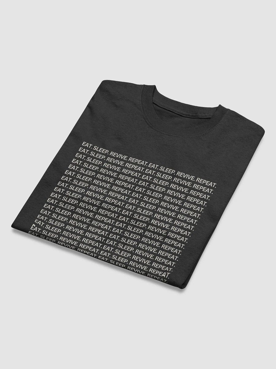 eat.sleep.revive.repeat. Tee product image (4)