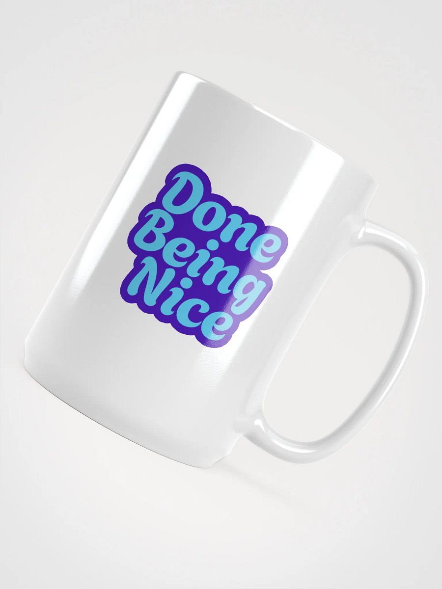Done Being Nice Mug product image (4)