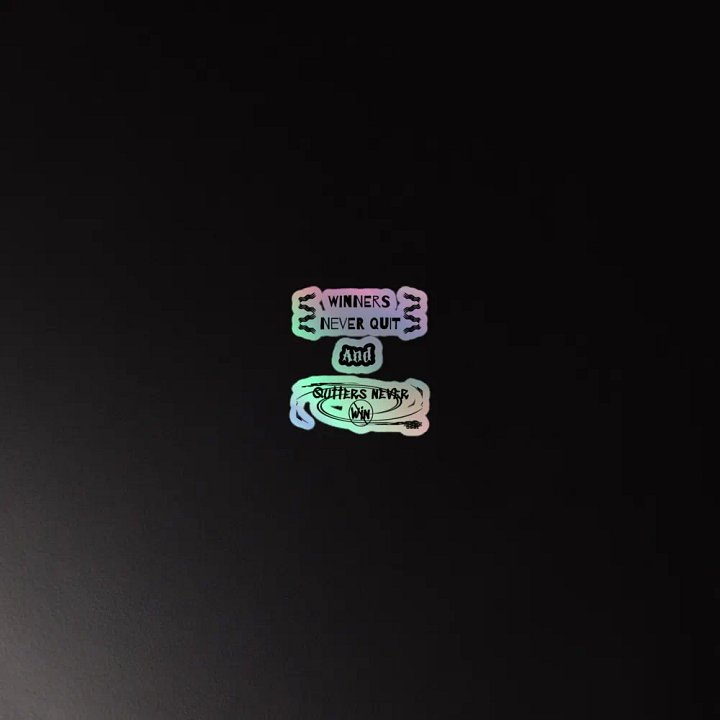 Winners never quit and quitters never win - Kiss-Cut Holographic Sticker Sheet product image (2)