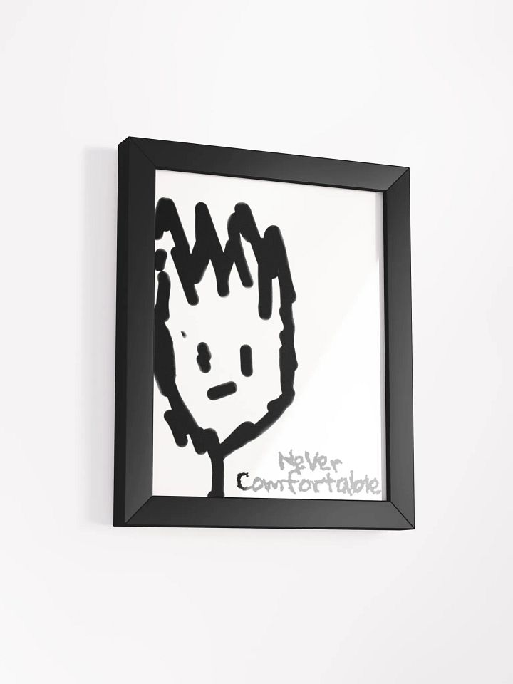 NEVER COMFORTABLE FRAMED POSTER product image (28)