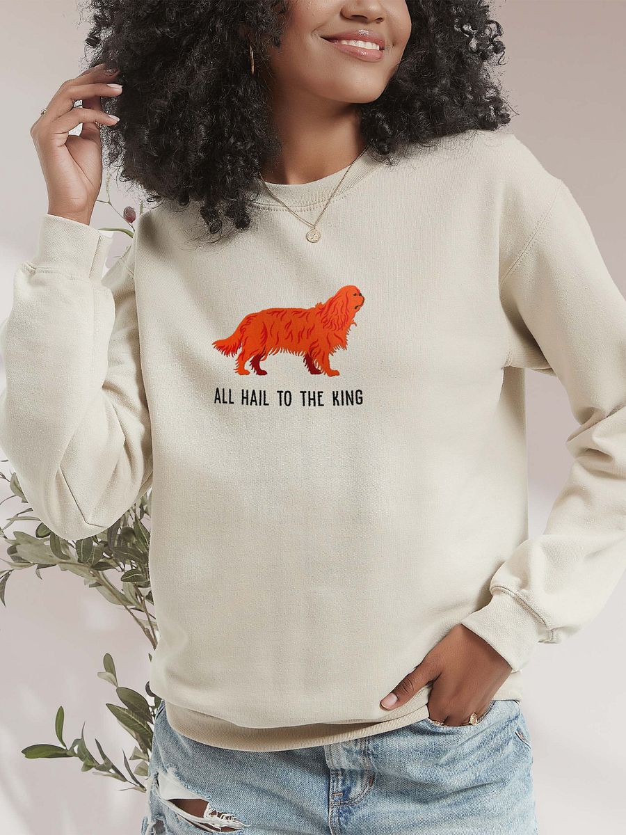All Hail to the King Sweatshirt (Embroidered) of a King Charles Spaniel(Ruby) product image (2)