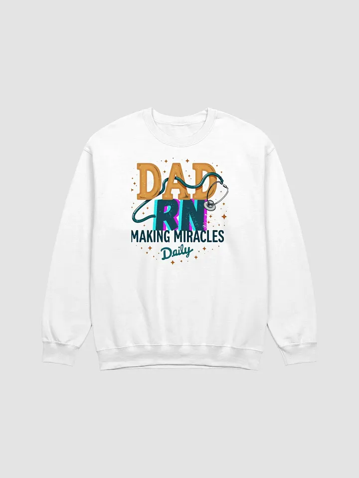 Miracle-Making Dad RN Crewneck Sweatshirt product image (2)
