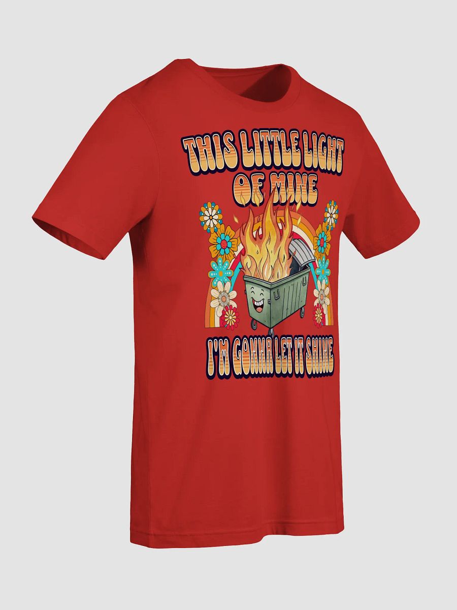 This Little Light Of Mine Flaming Dumpster T-Shirt product image (20)