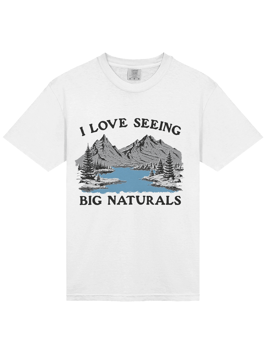 I Love Seeing Big Naturals T-shirt product image (2)