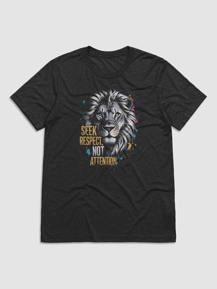 Seek Respect - not Attention product image (1)