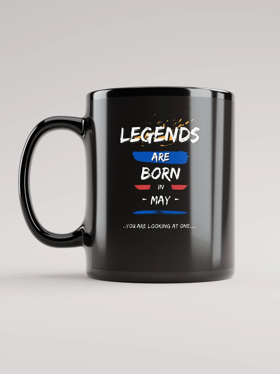 LEGENDS ARE BORN in May Mug product image (6)