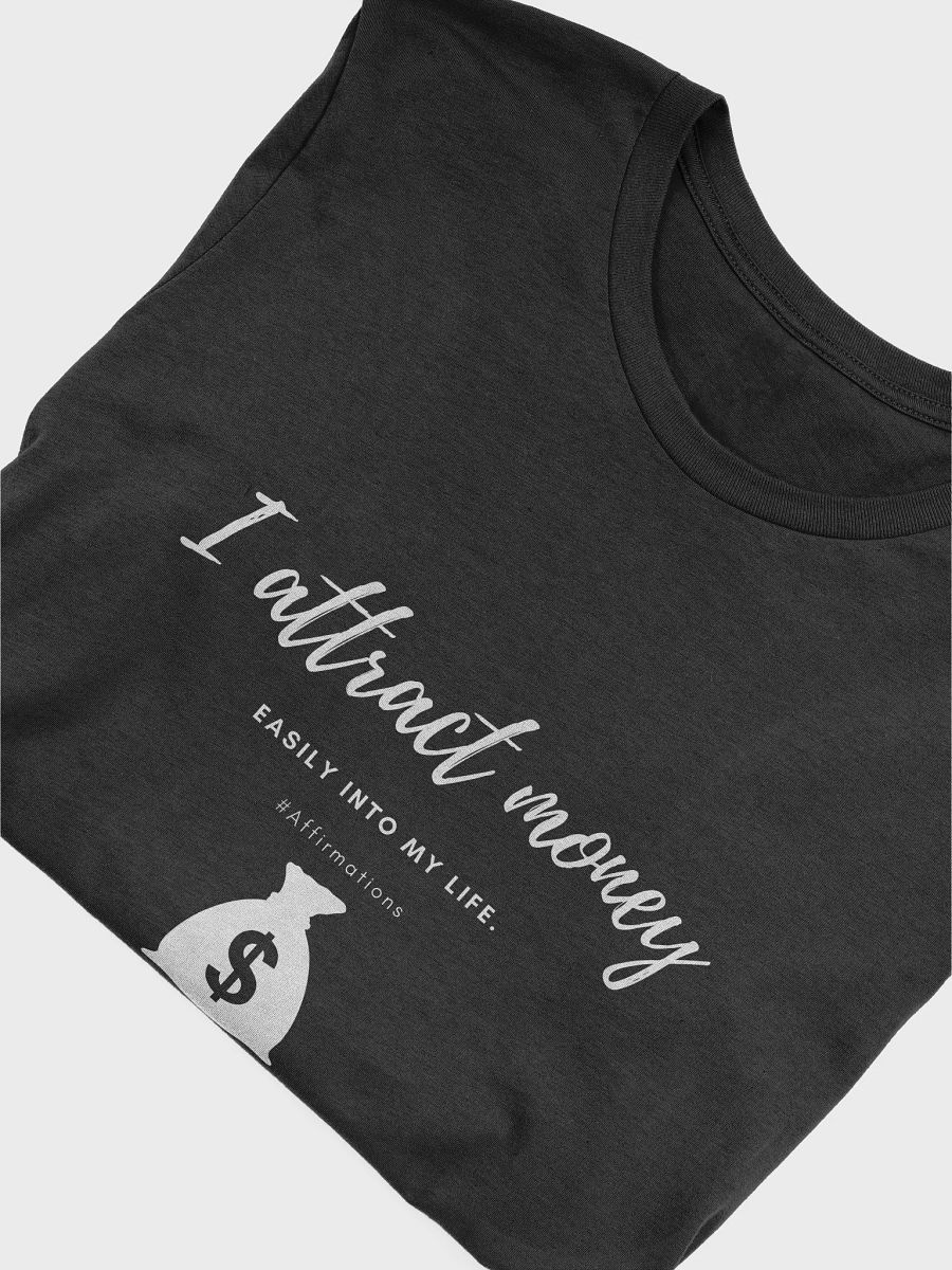 I attract money Unisex Super soft T-Shirt product image (26)