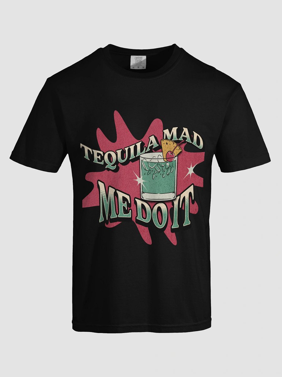 Tequila Made Me Do It – Funny Party Shirt product image (61)